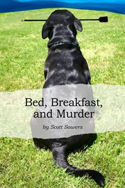Bed, breakfast, and murder cover image