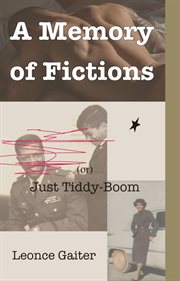 A Memory of Fictions (or) Just Tiddy-Boom cover image