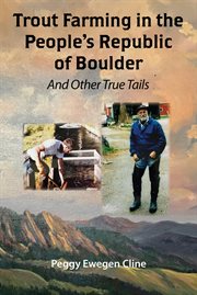 Trout Farming in the People's Republic of Boulder cover image