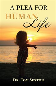 A Plea for Human Life cover image