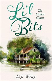 Li'l Bits : The Littlest Giant cover image