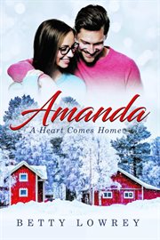 Amanda : A Heart Comes Home cover image
