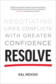 Resolve : Negotiating Life's Conflicts with Greater Confidence cover image