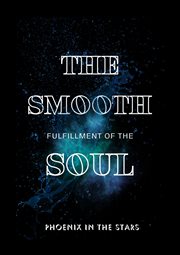 The Smooth Fulfillment of the Soul cover image