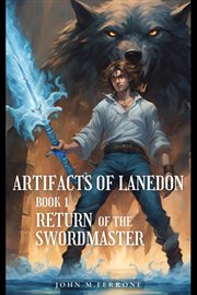 Artifacts of Lanedon : Return of the Swordmaster. Artifacts of Lanedon cover image