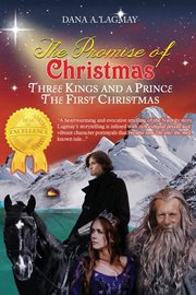 The Promise of Christmas : Three Kings and a Prince, the First Christmas cover image