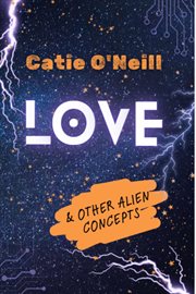 Love and Other Alien Concepts cover image
