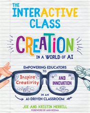The Interactive Class : Creation in a World of AI cover image