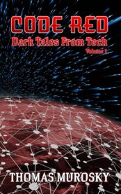 Code Red : Dark Tales from Tech cover image