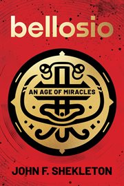 Bellosio : An Age of Miracles cover image