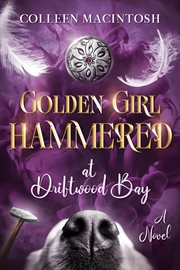 Golden Girl Hammered at Driftwood Bay cover image