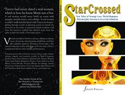 Star Crossed Volume 1 : New Tales Of Strange Love, Weird Romance, Polymorphic Passions & Feverish Fabulism cover image