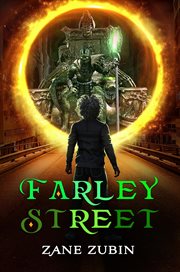 Farley Street : A Supernatural Journey of Cosmic Secrets, Ancient Warriors, and Galactic Battles cover image