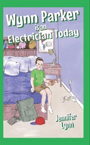 Wynn Parker Is an Electrician Today cover image
