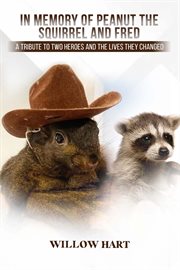 In Memory of Peanut the Squirrel and Fred cover image