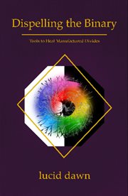 Dispelling the Binary cover image