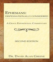 Ephesians : Dispensationally Considered cover image