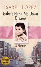 Isabel's Hand-me-down Dreams : A Memoir cover image