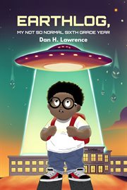 Earthlog, My Not So Normal Sixth Grade Year cover image