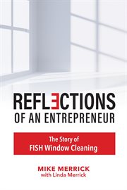 Reflections of an Entrepreneur : The Story Of Fish Window Cleaning cover image