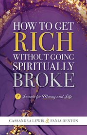 How to Get Rich Without Going Spiritually Broke cover image