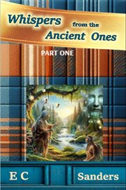 Whispers From the Ancient Ones, Part 1 cover image