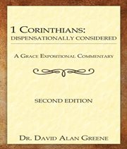 1st Corinthians : Dispensationally Considered cover image