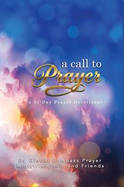A Call to Prayer : A 31-day Prayer Devotional cover image