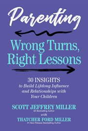 Parenting: Wrong Turns, Right Lessons cover image