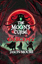The Moon's Curse : Descent cover image