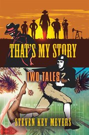 That's My Story : Two Tales cover image