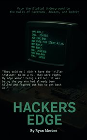 Hacker's Edge : Breaking Rules, Beating Odds, And Reinventing A Life cover image