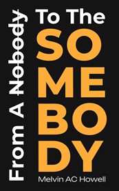 From a Nobody to the SOMEBODY cover image
