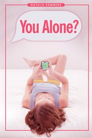 You Alone? : One Woman's True Story Of Sensual Awakening cover image