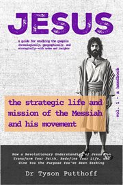 Jesus: The Strategic Life and Mission of the Messiah and His Movement, Volume 1 cover image