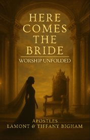 Here Comes the Bride - Worship Unfolded cover image
