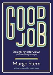 Good Job : Designing Interviews And Interviewing In Design cover image