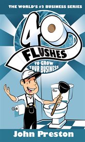 40 Flushes to Grow Your Business cover image