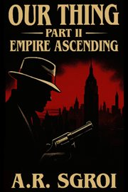 Our Thing Part II : Empire Ascending cover image