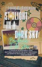 Starlight in a Dark Sky : Breadcrumbs To The Stars cover image