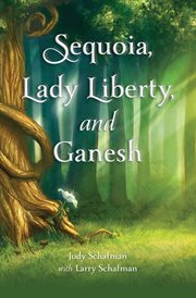 Sequoia, Lady Liberty, and Ganesh cover image