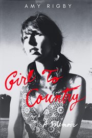 Girl to Country : A Memoir cover image