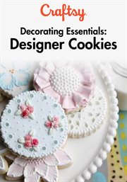 Decorating essentials: designer cookies: season 1 cover image