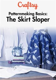 Patternmaking basics: the skirt sloper - season 1 cover image
