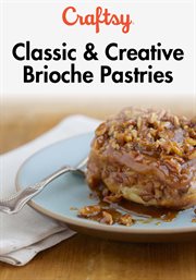 Classic & creative brioche pastries - season 1 cover image