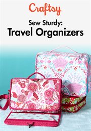 Sew sturdy: travel organizers - season 1 cover image