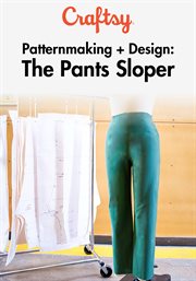 Patternmaking + design: the pants sloper - season 1 cover image