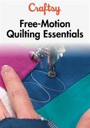 Free-motion quilting essentials - season 1 cover image