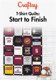 T-shirt quilts: start to finish - season 1 cover image