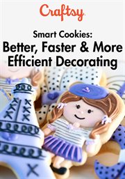 Smart cookies: better, faster & more efficient decorating - season 1 cover image